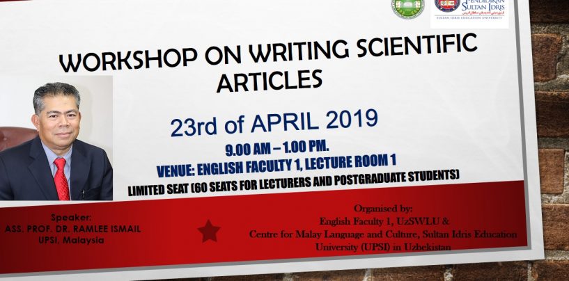 “WORKSHOP ON WRITING SCIENTIFIC ARTICLES” by Associate Professor Dr. Ramlee Ismail from UPSI,Malaysia