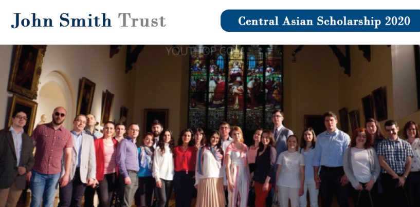BRITISH FOUNDATION “JOHN SMITH TRUST” CENTRAL ASIA FELLOWSHIP PROGRAMME 2020 IN UK