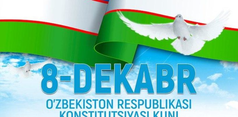 DECEMBER 8 –  CONSTITUTION DAY IN UZBEKISTAN