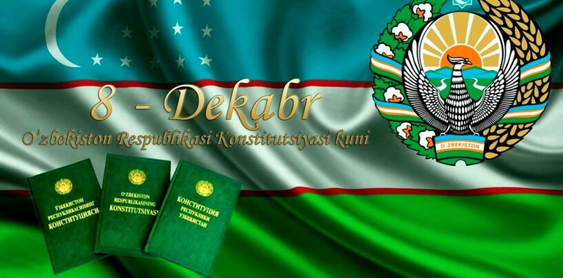 DECEMBER 8 – CONSTITUTION DAY IN UZBEKISTAN!