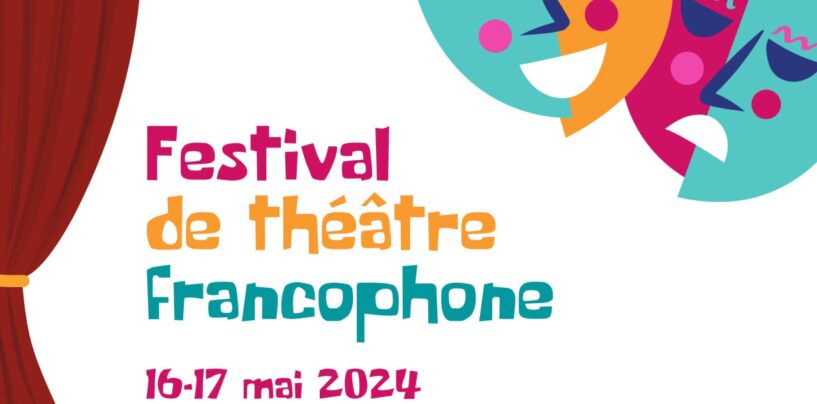 TAKE PART IN THE FRANCOPHONE THEATER FESTIVAL
