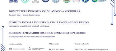 DIQQAT! “KOMPYUTER LINGVISTIKASI: MUAMMO VA YECHIMLAR” MAVZUSIGA BAG’ISHLANGAN XALQARO KONFERENSIYADA ISHTIROK ETING!