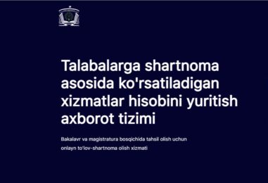 TO‘LOV-SHARTNOMA ASOSIDA TAHSIL OLUVCHI TALABALAR DIQQATIGA!