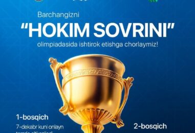 “HOKIM SOVRINI” OLIMPIADASIDA ISHTIROK ETIB, XORIJIY STAJIROVKANI QO’LGA KIRITING!