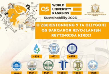 NAVBATDAGI YUTUQLAR! O‘ZBEKISTONNING 9 TA OLIYGOHI QS BARQAROR RIVOJLANISH REYTINGIDAN JOY OLDI!