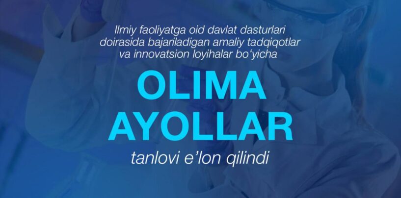 &laquo;OLIMA AYOLLAR&raquo; TANLOVI E’LON QILINDI