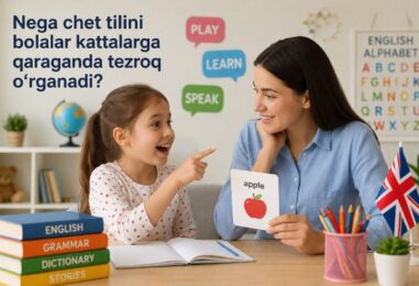 NEGA BOLALAR CHET TILINI KATTALARGA QARAGANDA TEZROQ O‘RGANADI?