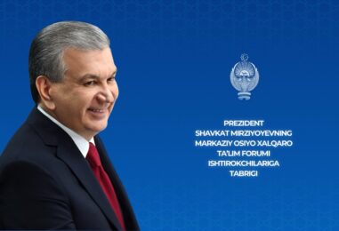 ŞAVKAT MIRZIYOYEV: MARKAZIY OSIYONI UMUMIY INTELLEKTUAL MAKONGA AYLANTIRIŞ STRATEGIK MAQSADIMIZ!