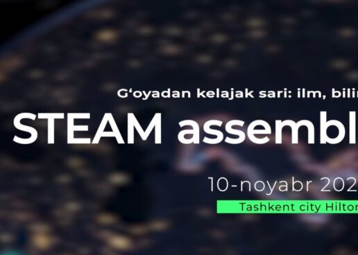 TOSHKENT SHAHRIDA XALQARO STEAM ASSAMBLEYASI – 2026 BO‘LIB O‘TADI