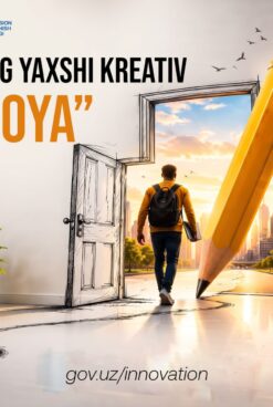 TALABALAR UCHUN “ENG YAXSHI KREATIV G‘OYA” RESPUBLIKA TANLOVI E’LON QILINDI